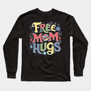 Free Mom Hugs Long Sleeve T-Shirt